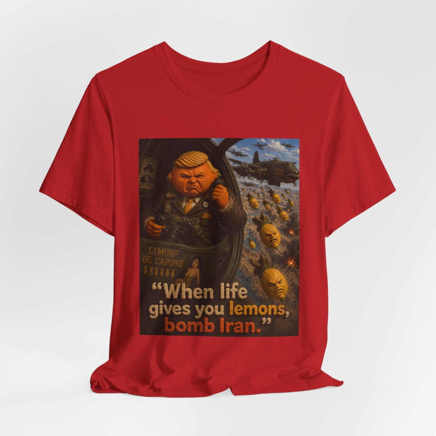 Graphic Tee — "When life gives you lemons, bomb Iran." Vintage Political Satire