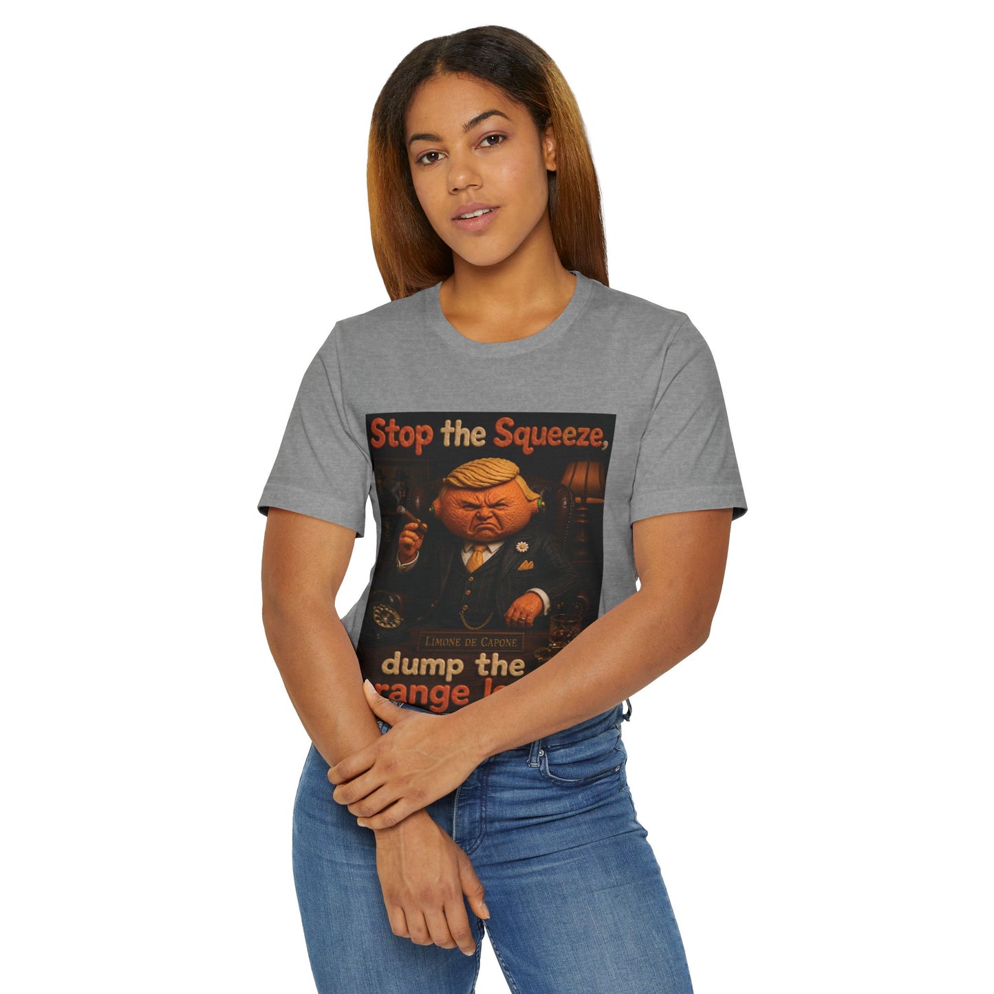 Political Protest T-Shirt — "Stop the Squeeze, dump the orange lemon."
