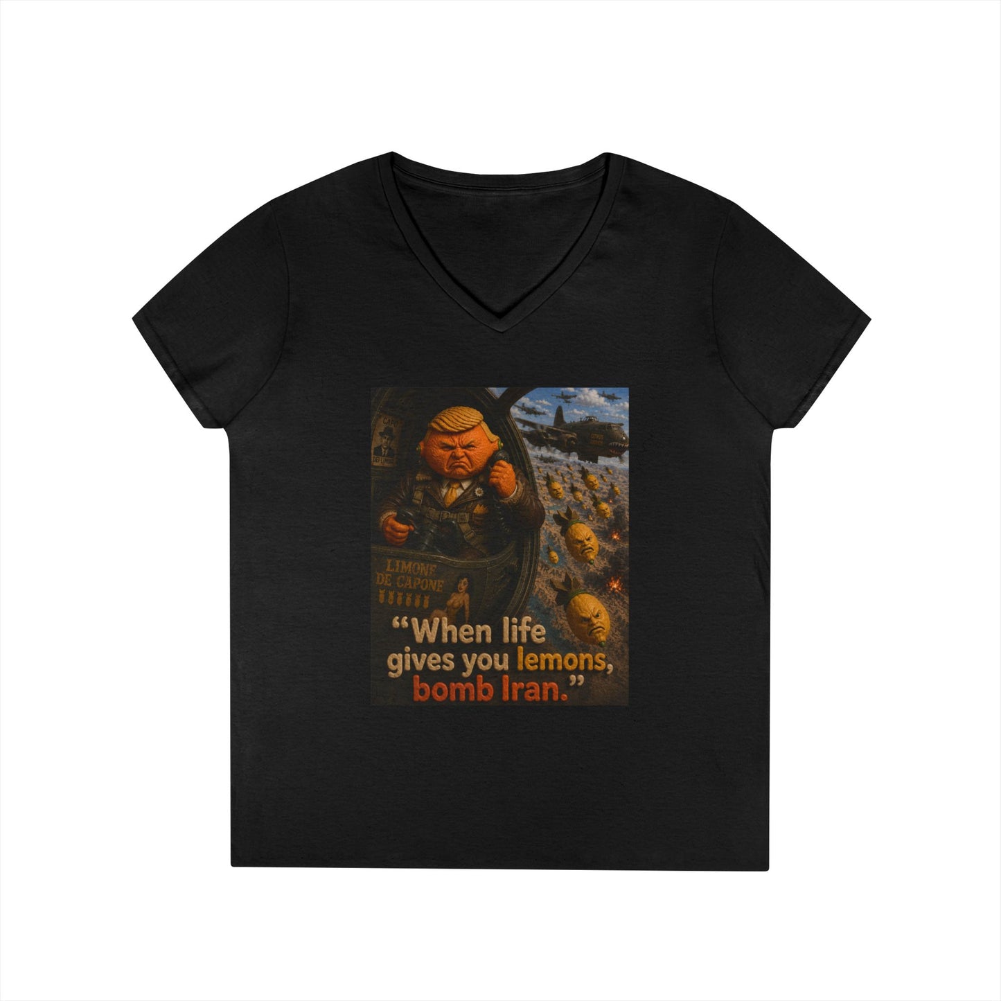 Political Satire V-Neck Tee — "When Life Gives You Lemons, Bomb Iran"