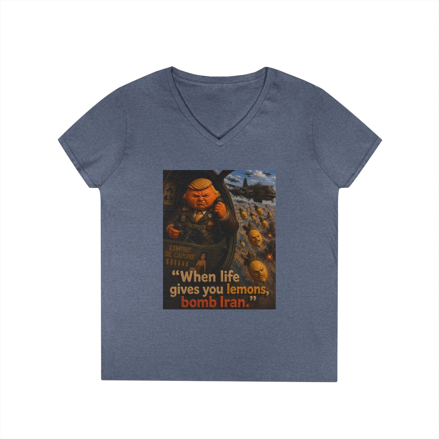 Political Satire V-Neck Tee — "When Life Gives You Lemons, Bomb Iran"