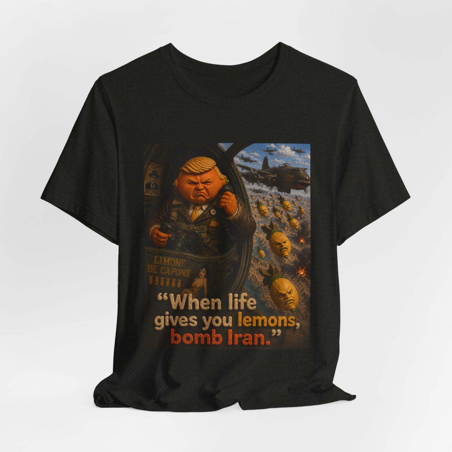 Graphic Tee — "When life gives you lemons, bomb Iran." Vintage Political Satire