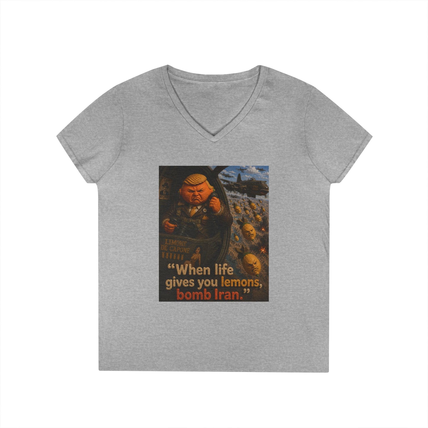 Political Satire V-Neck Tee — "When Life Gives You Lemons, Bomb Iran"