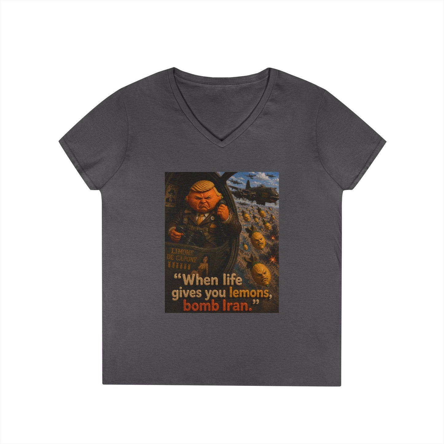 Political Satire V-Neck Tee — "When Life Gives You Lemons, Bomb Iran"