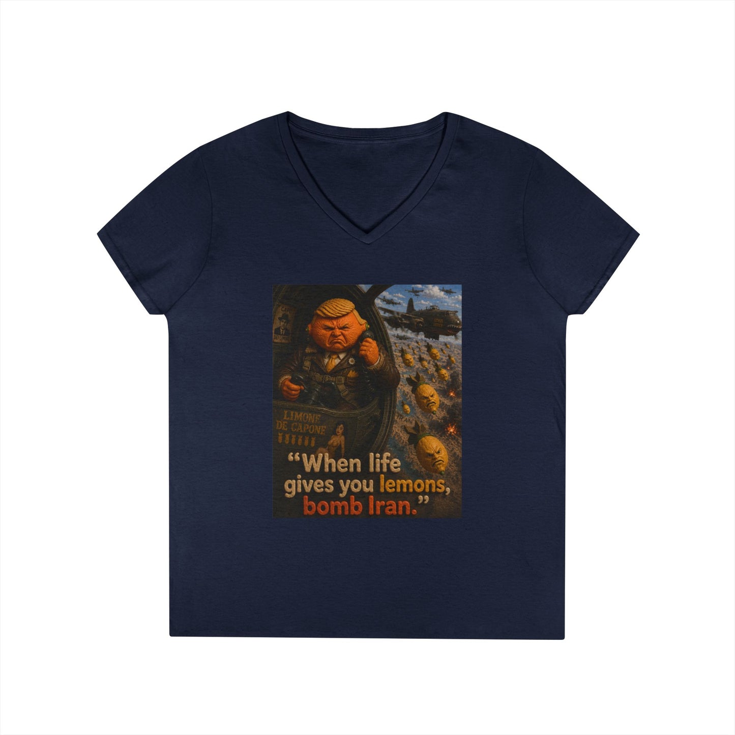 Political Satire V-Neck Tee — "When Life Gives You Lemons, Bomb Iran"
