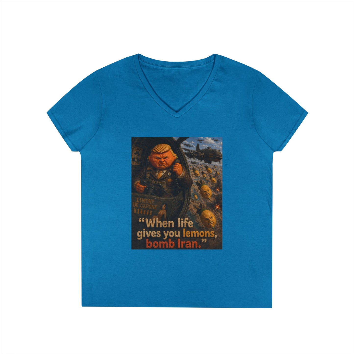 Political Satire V-Neck Tee — "When Life Gives You Lemons, Bomb Iran"