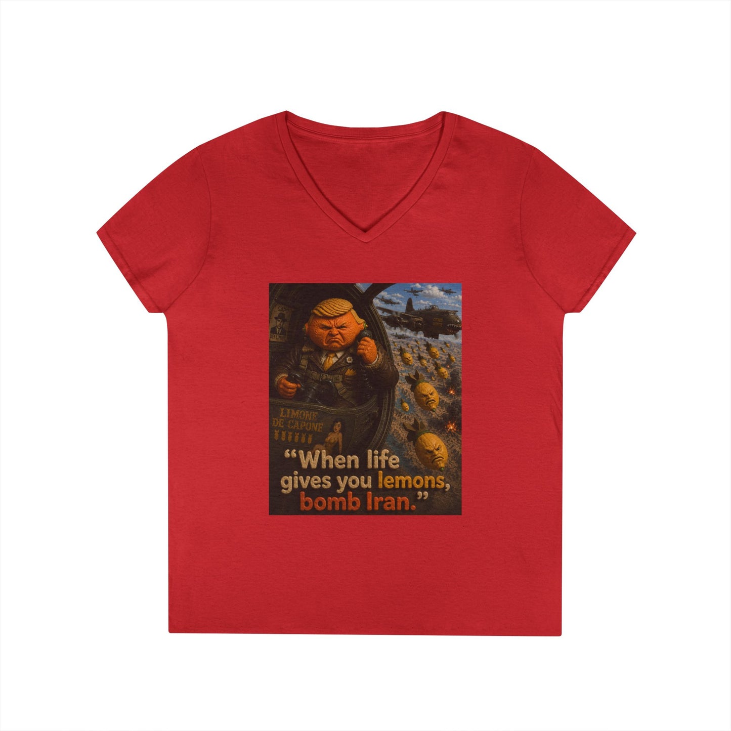 Political Satire V-Neck Tee — "When Life Gives You Lemons, Bomb Iran"