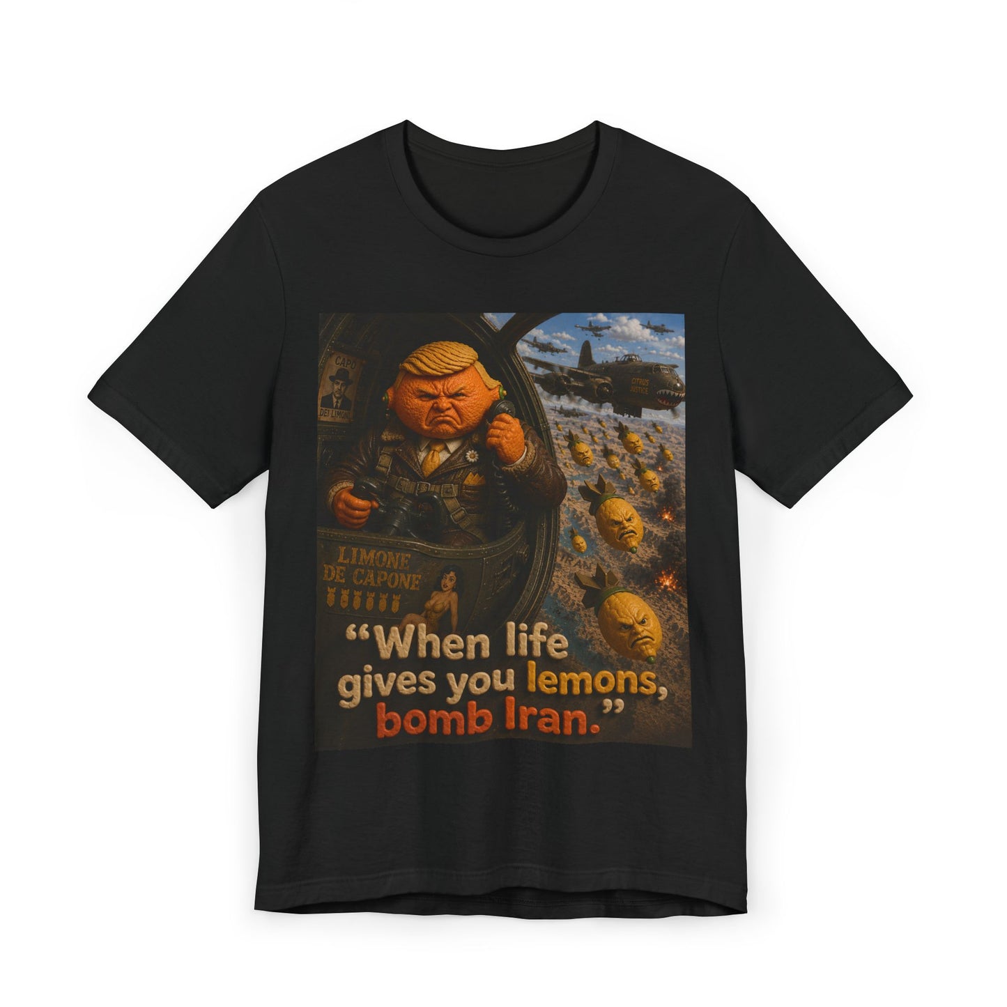 Political Satire T-Shirt – "When Life Gives You Lemons, Bomb Iran" Graphic Tee