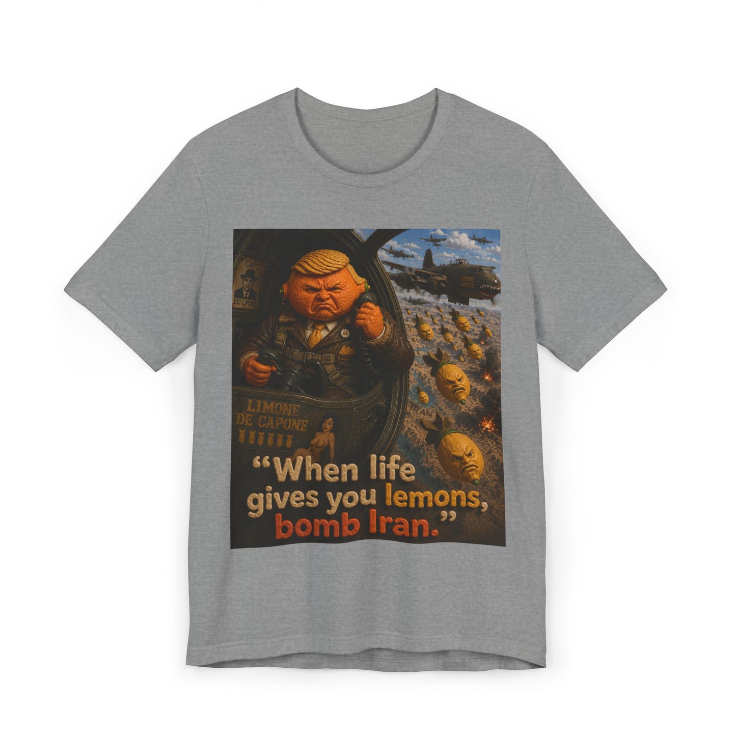 Political Satire T-Shirt – "When Life Gives You Lemons, Bomb Iran" Graphic Tee