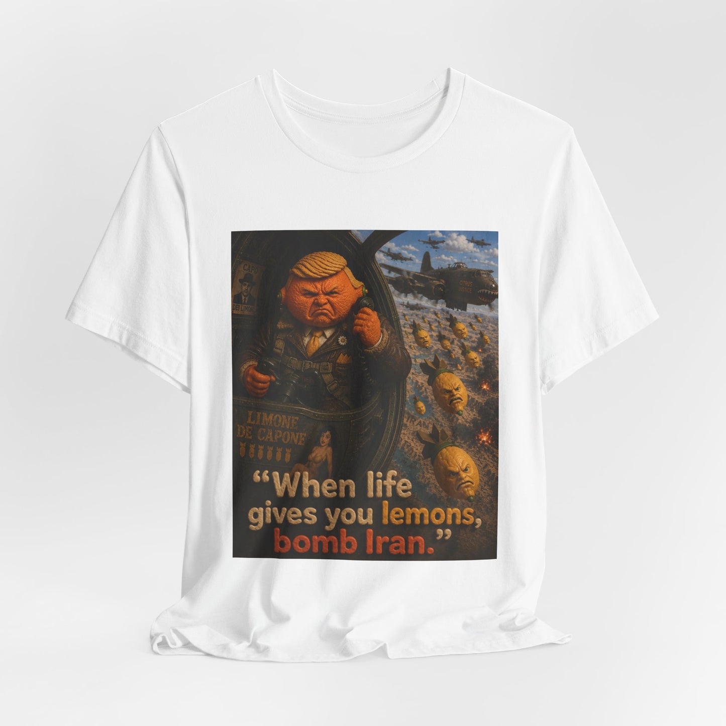 Graphic Tee — "When life gives you lemons, bomb Iran." Vintage Political Satire