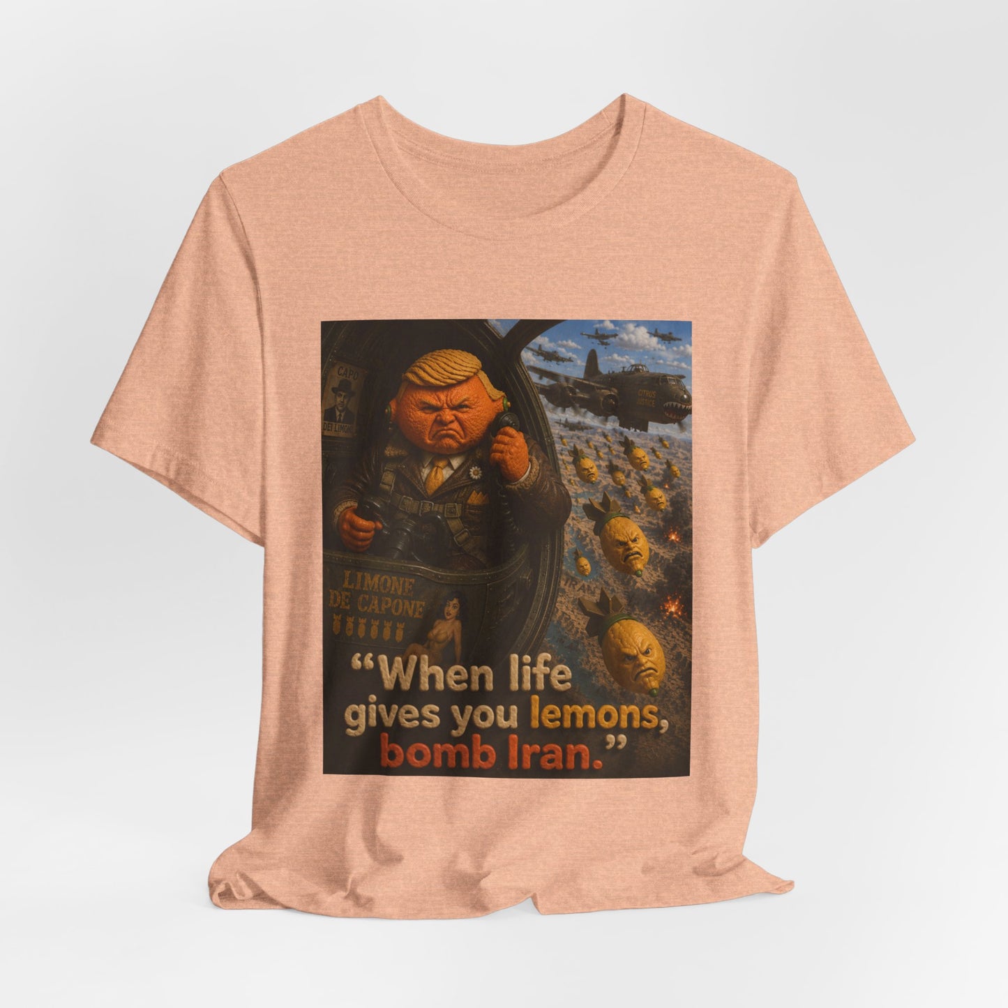 Graphic Tee — "When life gives you lemons, bomb Iran." Vintage Political Satire