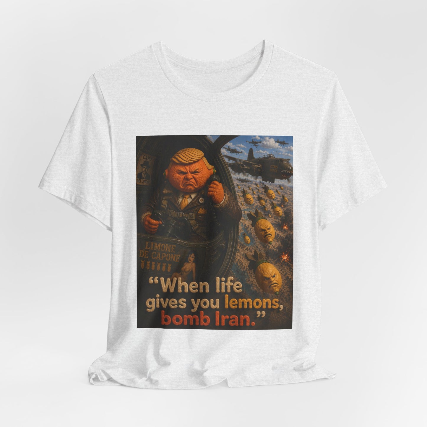 Graphic Tee — "When life gives you lemons, bomb Iran." Vintage Political Satire