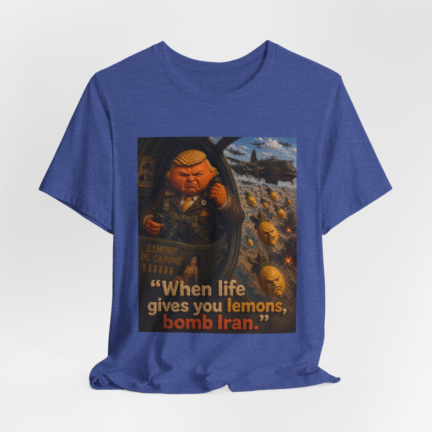Graphic Tee — "When life gives you lemons, bomb Iran." Vintage Political Satire
