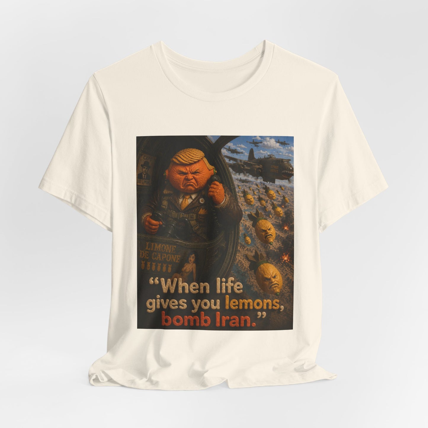 Graphic Tee — "When life gives you lemons, bomb Iran." Vintage Political Satire