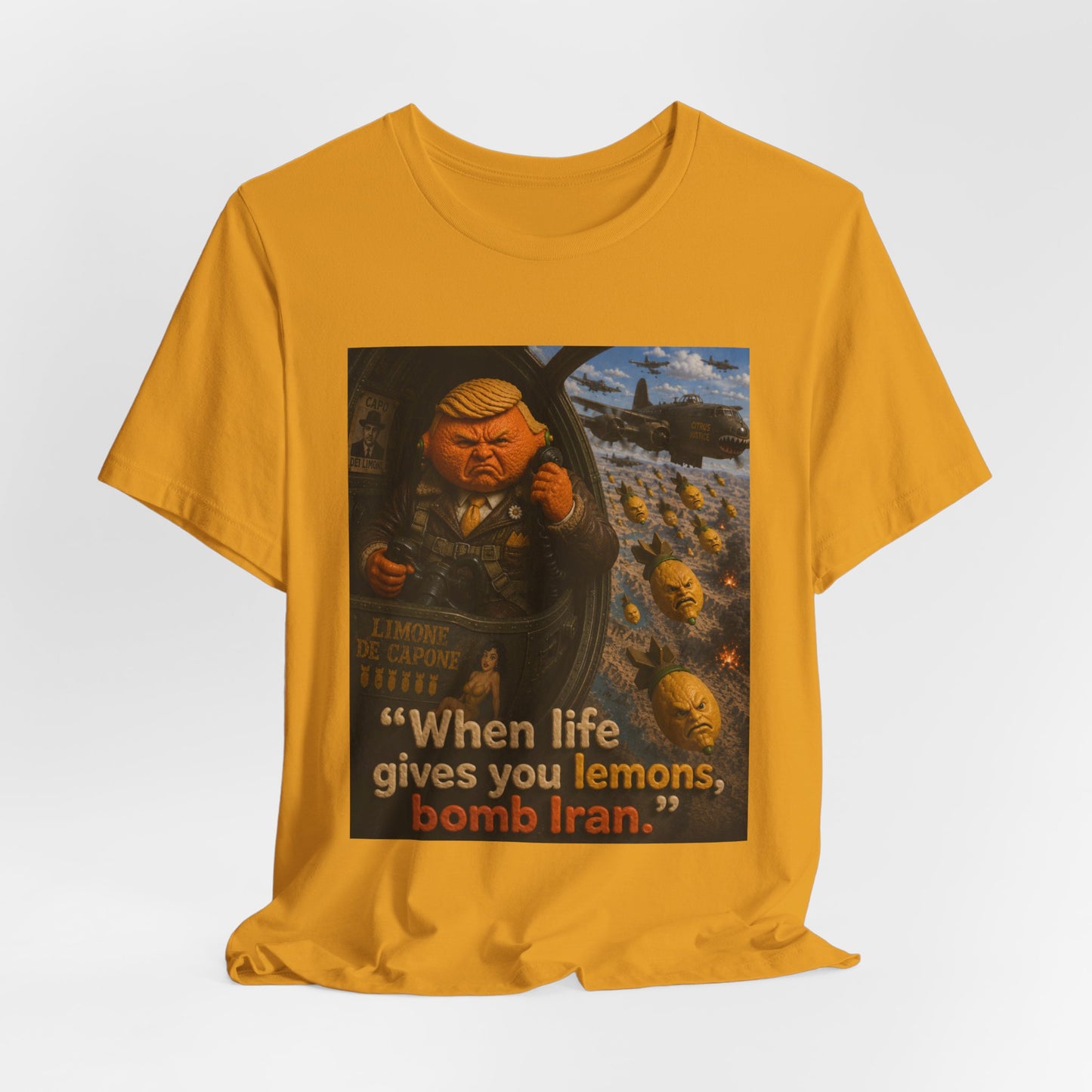 Graphic Tee — "When life gives you lemons, bomb Iran." Vintage Political Satire