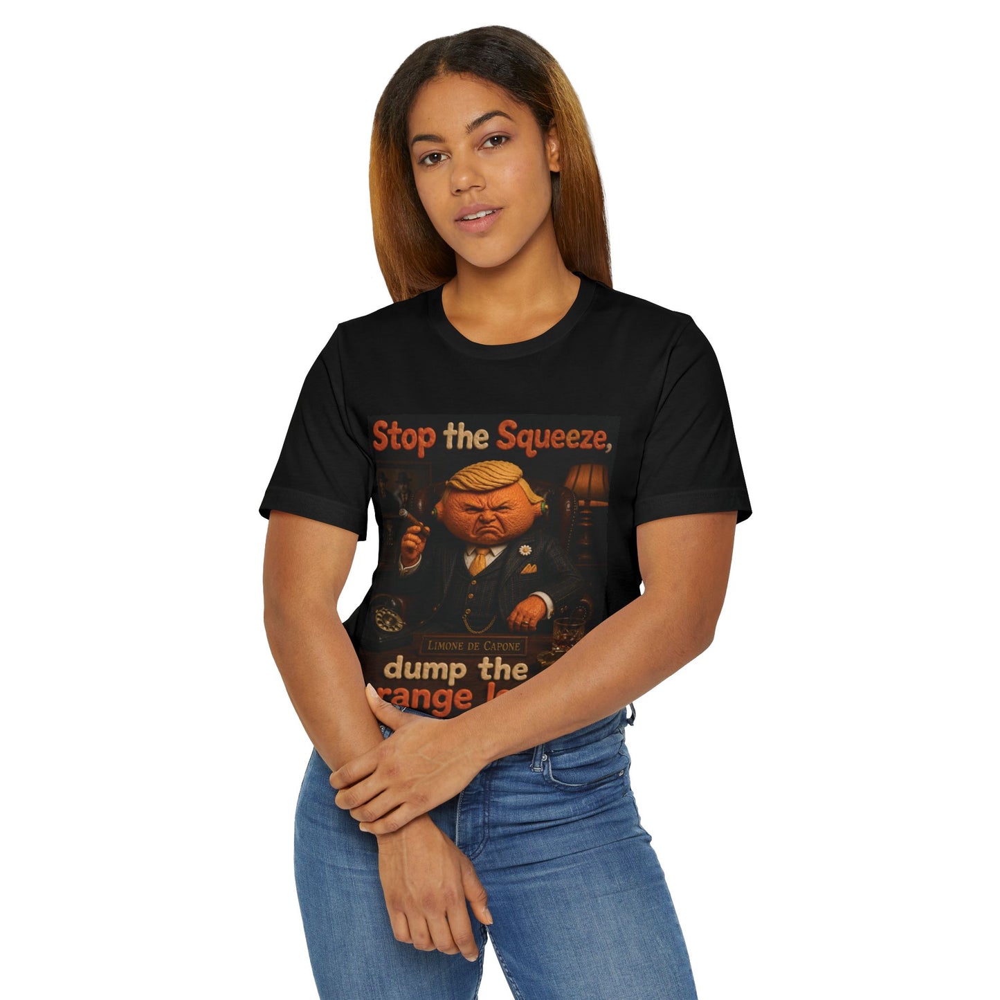 Political Protest T-Shirt — "Stop the Squeeze, dump the orange lemon."