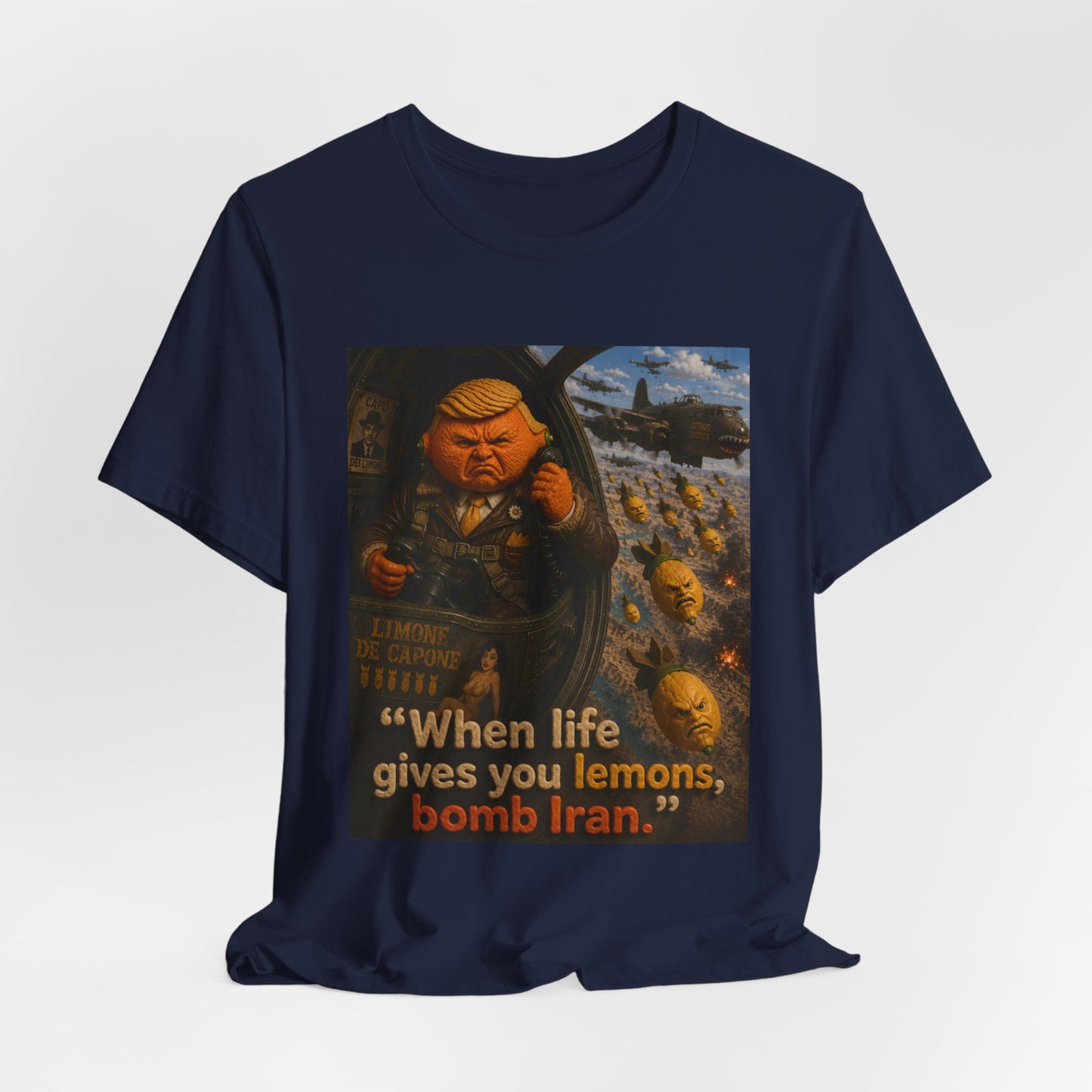 Graphic Tee — "When life gives you lemons, bomb Iran." Vintage Political Satire