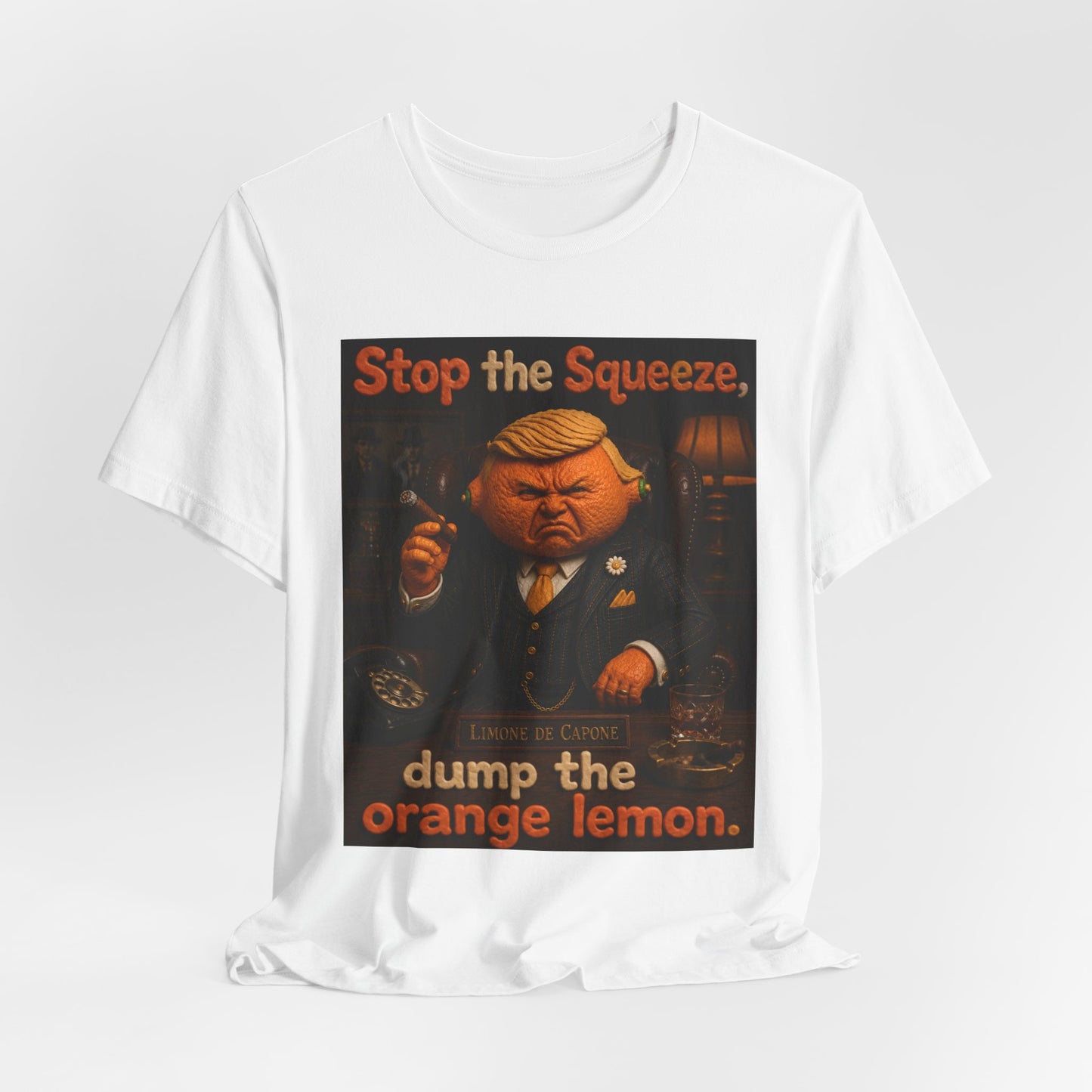 Political Satire T‑Shirt — "Stop the Squeeze, dump the orange lemon"