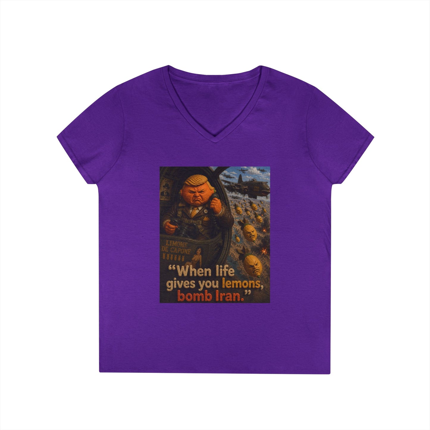 Political Satire V-Neck Tee — "When Life Gives You Lemons, Bomb Iran"